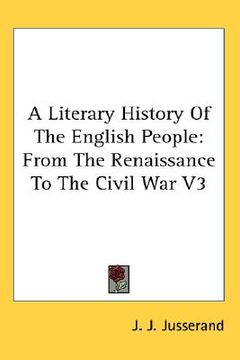 portada a literary history of the english people: from the renaissance to the civil war v3 (in English)
