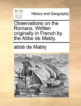 portada observations on the romans. written originally in french by the abbe de mably. (en Inglés)