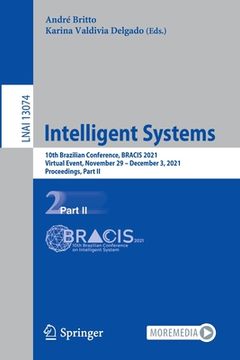 portada Intelligent Systems: 10th Brazilian Conference, Bracis 2021, Virtual Event, November 29 - December 3, 2021, Proceedings, Part II (en Inglés)