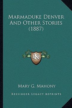 portada marmaduke denver and other stories (1887) (en Inglés)