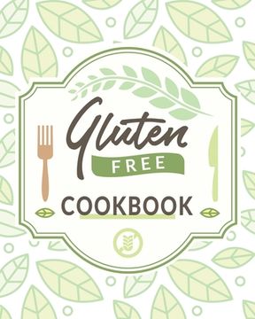 portada Gluten Free Cookbook: The Easy Gluten-Free Cookbook, Gluten Free Cookbook for Beginners (in English)