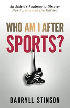 portada Who am i After Sports? An Athlete'S Roadmap to Discover new Purpose and Live Fulfilled (en Inglés)