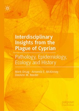 portada Interdisciplinary Insights from the Plague of Cyprian: Pathology, Epidemiology, Ecology and History (en Inglés)