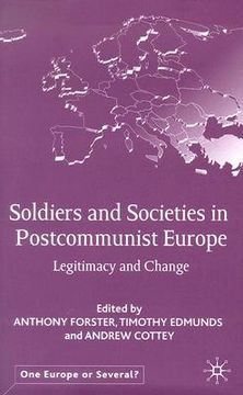portada soldiers and societies in postcommunist europe: legitimacy and change (en Inglés)