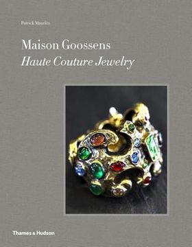 Maison Goossens: Haute Couture Jewelry (en Inglés)