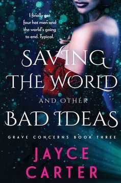 portada Saving the World and Other Bad Ideas (en Inglés)