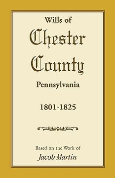 portada wills of chester county, pennsylvania, 1801-1825 (en Inglés)