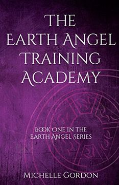 portada The Earth Angel Training Academy (Earth Angel Series)