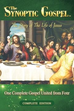 portada The Synoptic Gospel: Complete Edition (in English)