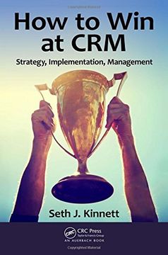portada How to Win at CRM: Strategy, Implementation, Management