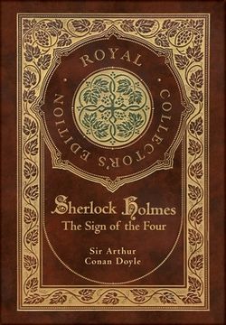 portada The Sign of the Four (Royal Collector's Edition) (Case Laminate Hardcover with Jacket) (in English)