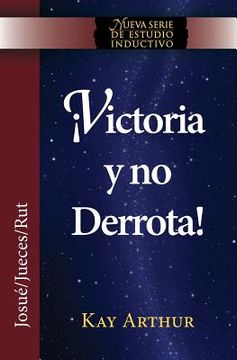 portada Victoria y No Derrota / Choosing Victory, Overcoming Defeat (New Inductive Studies Series)