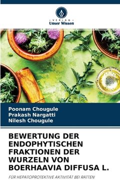 portada Bewertung Der Endophytischen Fraktionen Der Wurzeln Von Boerhaavia Diffusa L. (in German)