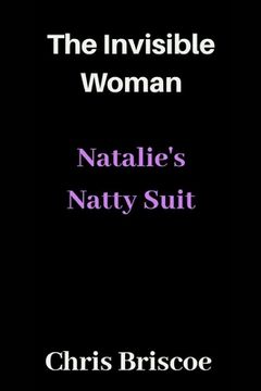 portada The Invisible Woman: Natalie's Natty Suit (en Inglés)