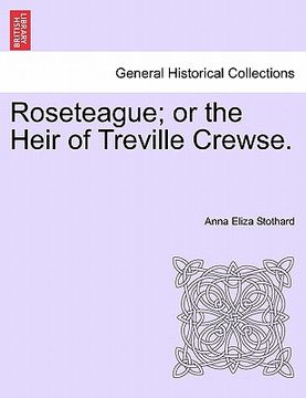 portada roseteague; or the heir of treville crewse. (en Inglés)