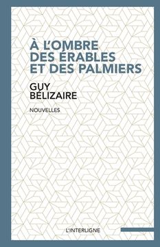portada À l'ombre des érables et des palmiers (in French)