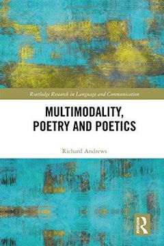 portada Multimodality, Poetry and Poetics (Routledge Research in Language and Communication) (en Inglés)