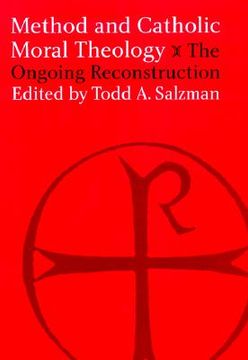 portada method and catholic moral theology: the ongoing reconstruction (en Inglés)