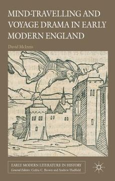 portada mind-travelling and voyage drama in early modern england (en Inglés)