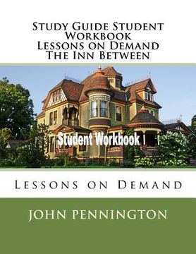 portada Study Guide Student Workbook Lessons on Demand The Inn Between: Lessons on Demand (en Inglés)