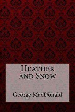 portada Heather and Snow George MacDonald (en Inglés)