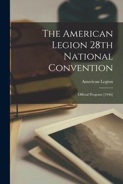 portada The American Legion 28th National Convention: Official Program [1946] (en Inglés)