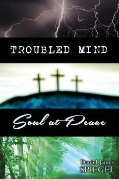 portada Troubled Mind, Soul at Peace (in English)