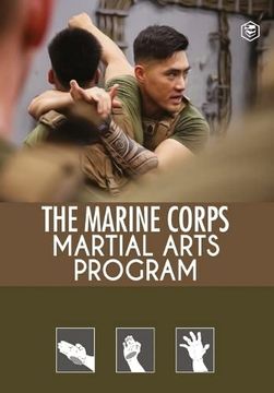 portada The Marine Corps Martial Arts Program: The Complete Combat System (en Inglés)