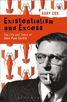 portada Existentialism and Excess: The Life and Times of Jean-Paul Sartre (en Inglés)
