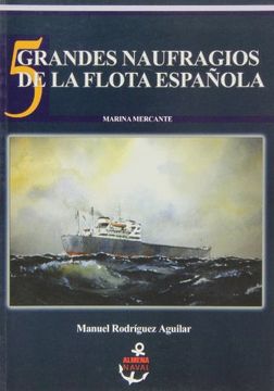 portada Cinco Grandes Naufragios de la Flota Española (in Spanish)