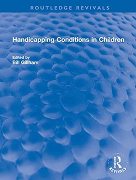 portada Handicapping Conditions in Children (Routledge Revivals) (in English)