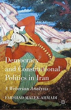 portada Democracy and Constitutional Politics in Iran: A Weberian Analysis