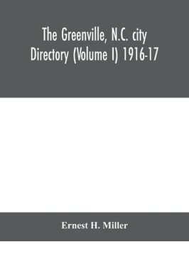 portada The Greenville, N.C. city directory (Volume I) 1916-17 (en Inglés)