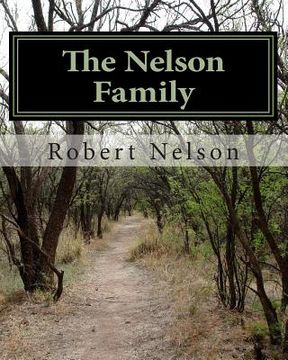 portada The Nelson Family: The Descendants of Nils and Margaret Matson and their son Anthony Nelson (Antti Niilonpoika) (en Inglés)
