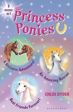 portada Princess Ponies Bind-up Books 4-6: A Unicorn Adventure!, An Amazing Rescue, and Best Friends Forever!