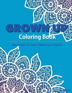 portada Grown Up Coloring Book 15: Coloring Books for Grownups: Stress Relieving Patterns (in English)