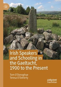 portada Irish Speakers and Schooling in the Gaeltacht, 1900 to the Present (in English)