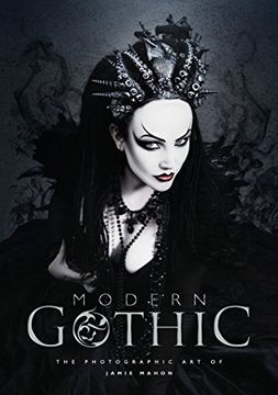 portada Modern Gothic: The Photographic Art of Jamie Mahon