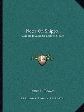 portada notes on shippo: a sequel to japanese enamels (1895) (en Inglés)