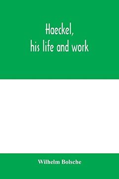 portada Haeckel, his Life and Work 