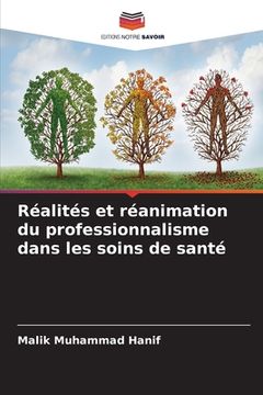 portada Réalités et réanimation du professionnalisme dans les soins de santé (en Francés)