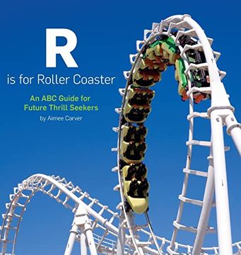 portada R is for Roller Coaster: An abc Guide for Future Thrill Seekers (en Inglés)