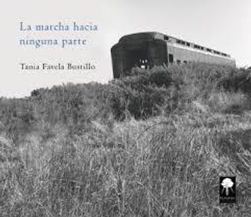portada La Marcha Hacia Ninguna Parte (in Spanish)