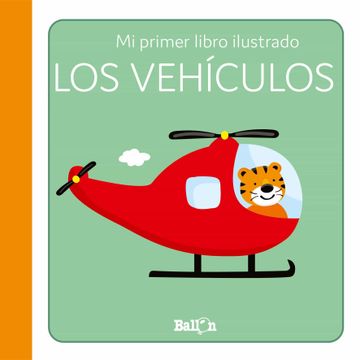 portada Los Vehiculos - Primer Libro Ilustrado (mi Primer Libro Ilustrado) (in Spanish)