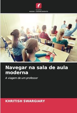 portada Navegar na Sala de Aula Moderna: A Viagem de um Professor (in Portuguese)