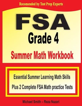 portada FSA Grade 4 Summer Math Workbook: Essential Summer Learning Math Skills plus Two Complete FSA Math Practice Tests (en Inglés)