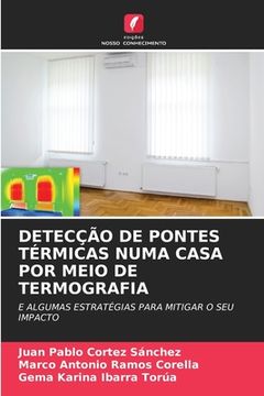 portada Detecção de Pontes Térmicas Numa Casa Por Meio de Termografia (en Inglés)