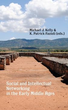 portada Social and Intellectual Networking in the Early Middle Ages (in English)
