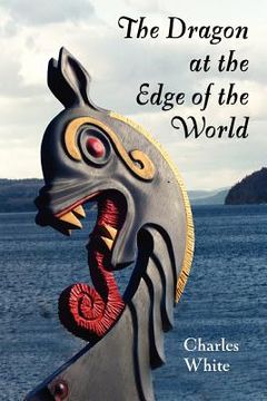 portada the dragon at the edge of the world. (en Inglés)