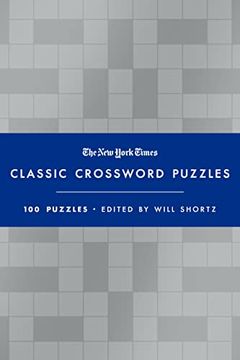 portada The new York Times Classic Crossword Puzzles (Blue and Silver): 100 Puzzles Edited by Will Shortz (en Inglés)